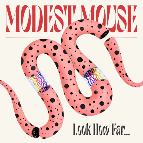 Look How Far... - MODEST MOUSE - 2026-03-10