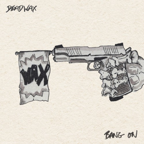 Bang On - DeadWax - 2026-03-24