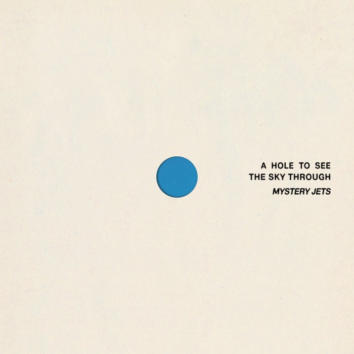 A Hole To See The Sky Through - Mystery Jets - 2026-08-21
