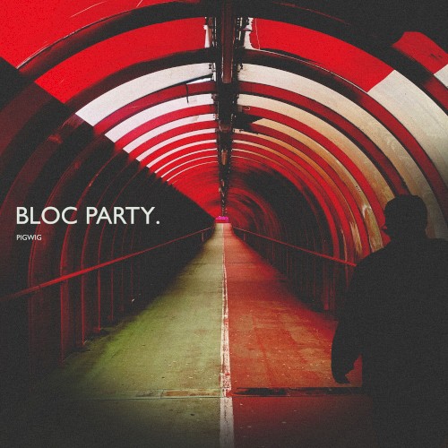 Coming On Strong - BLOC PARTY - 2026-08-18