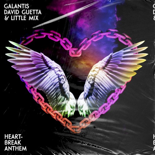 Galantis X David Guetta X Little Mix - Heartbreak Anthem