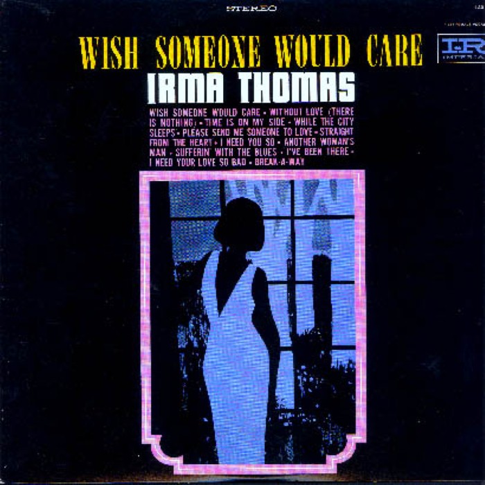 Irma Thomas - Wish someone would care