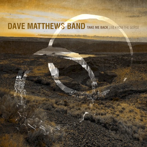 DAVE MATTHEWS BAND - ALL ALONG THE WATCHTOWER (Live at the Gorge Amphitheatre°