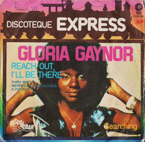 GLORIA GAYNOR - REACH OUT I'LL BE THERE