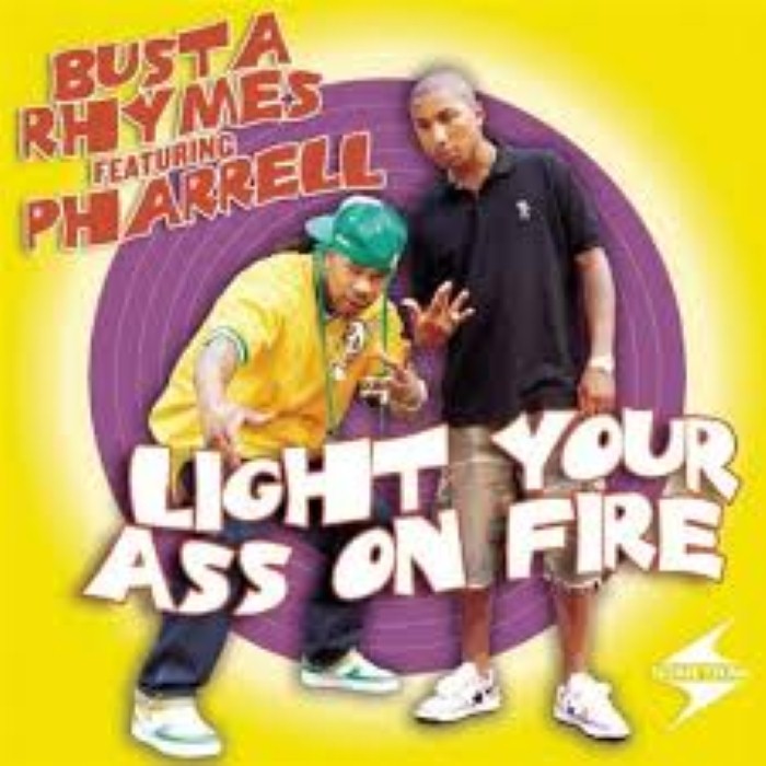 Busta Rhymes - Light Your Ass On Fire (feat. Pharrell Williams)