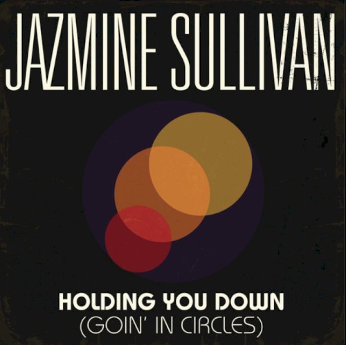 Jazmine Sullivan - Holding You Down (Goin' in Circles)