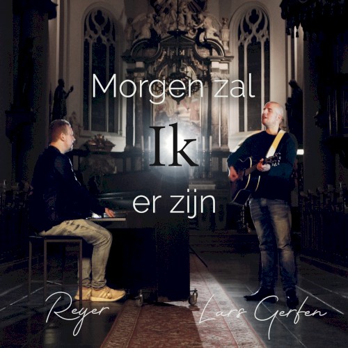 Morgen Zal Ik Er Zijn