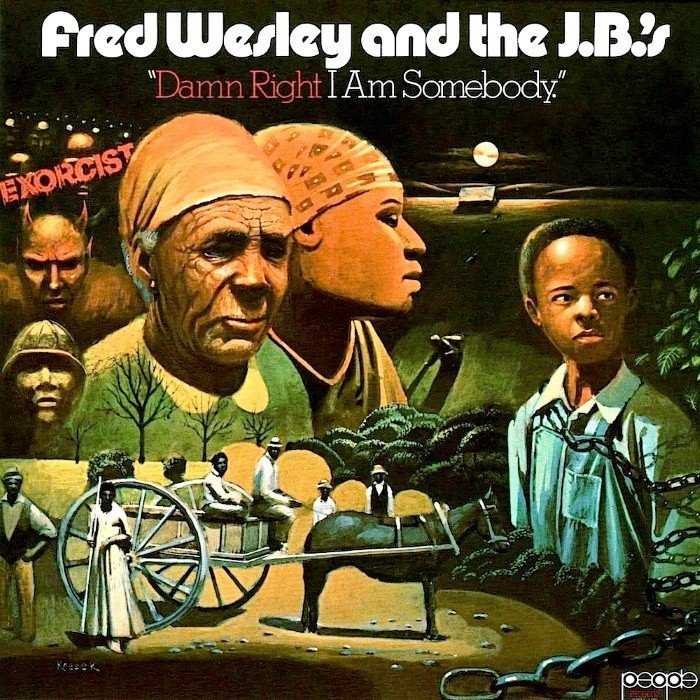 The J.b.’s - Damn Right I Am Somebody