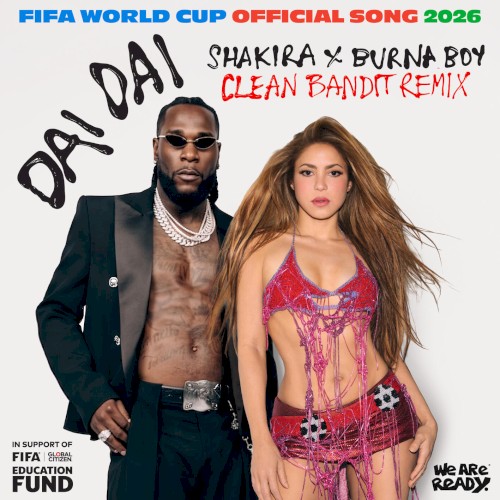Dai Dai (Clean Bandit Remix) - SHAKIRA & BURNA BOY - 2026-06-11
