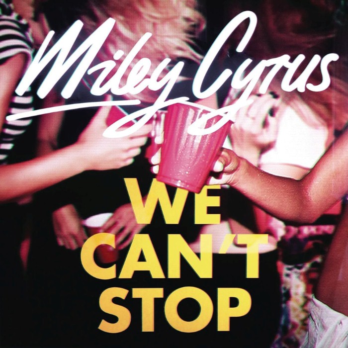 MILEY  - We Can't Stop