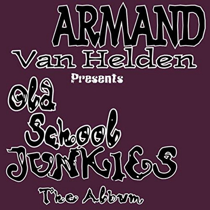 ARMAND VAN HELDEN, ARMAND VAN HELDEN PRESENTS OLD SCHOOL JUNKIES - All Right