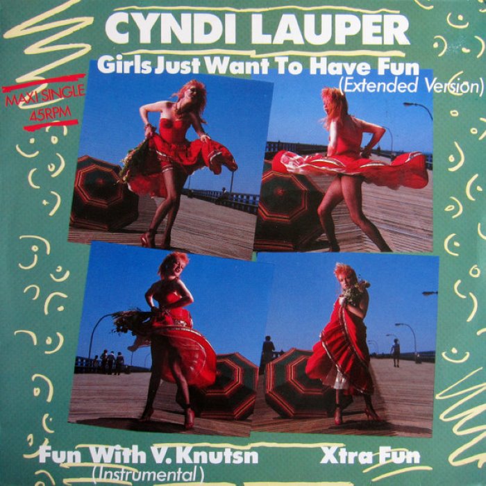 CYNDI LAUPER - GIRLS JUST WANT TO HAVE FUN