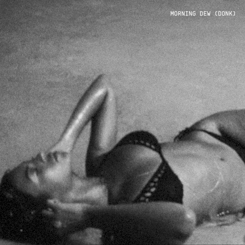 MORNING DEW (DONK) - Beyonce - 2026-07-04
