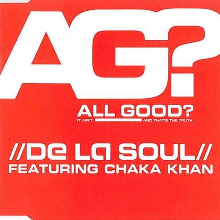 De La Soul Ft. Chaka Khan - All Good (Sam Green Edit)