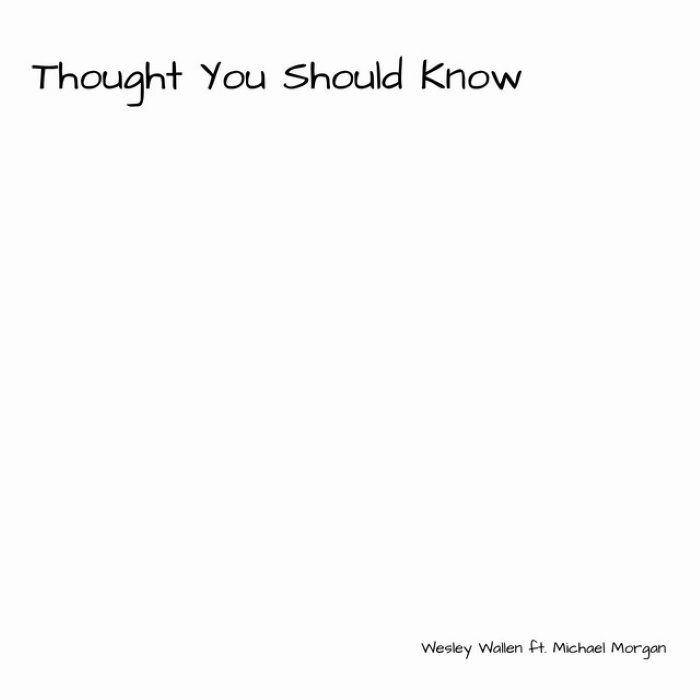 MORGAN WALLEN - Thought You Should Know