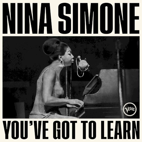 Nina Simone - You’ve Got to Learn