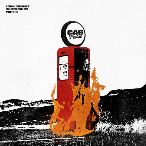 John Summit, Subtronics, Tape B & Sage The Gemini - Gas Pedal