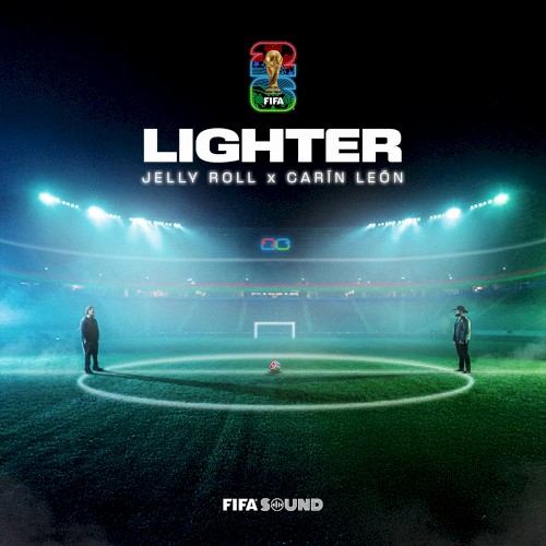 Lighter - Jelly Roll, Carín León, FIFA Sound - 2026-03-20
