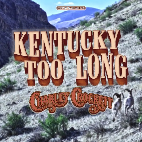 Kentucky Too Long - Charley Crockett - 2026-02-13