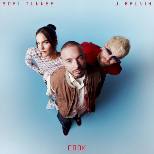 Cook - Sofi Tukker feat. J Balvin - 2026-02-06