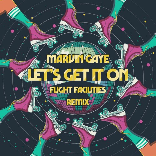 Marvin Gaye - Let's Get It On (flight Facilities Remix)