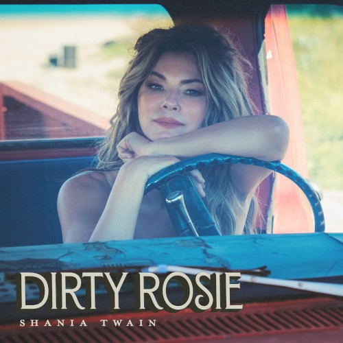 Dirty Rosie - Shania Twain - 2026-05-13