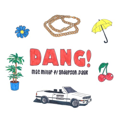 Mac Miller Feat. Anderson .Paak - Dang!