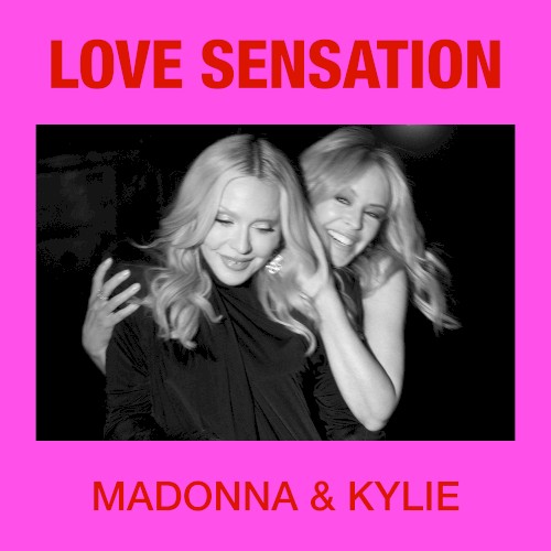 Love Sensation (Afterhours Radio Edit) - Madonna & Kylie Minogue - 2026-08-06