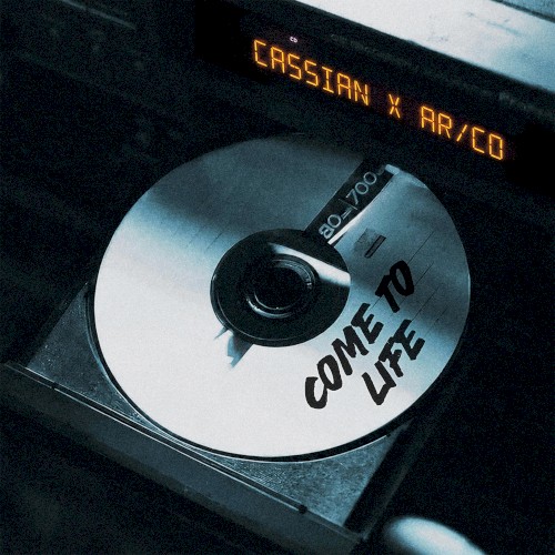 Come To Life - Cassian & AR/CO - 2026-07-10